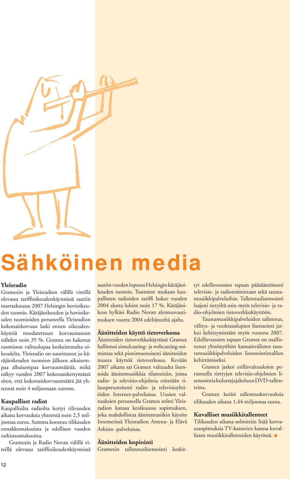Gramex on hakenut tuomioon valituslupaa korkeim mal ta oikeudelta.