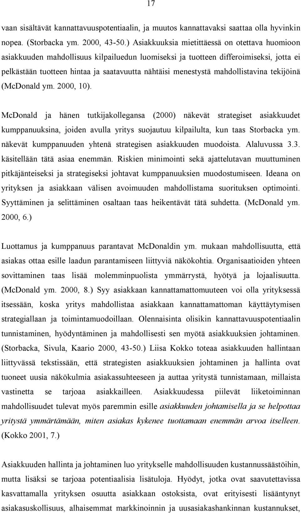 mahdollistavina tekijöinä (McDonald ym. 2000, 10).