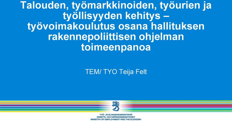 osana hallituksen rakennepoliittisen
