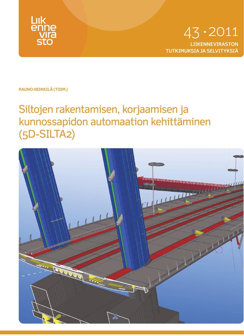 ) Siltojen rakentamisen, korjaamisen ja