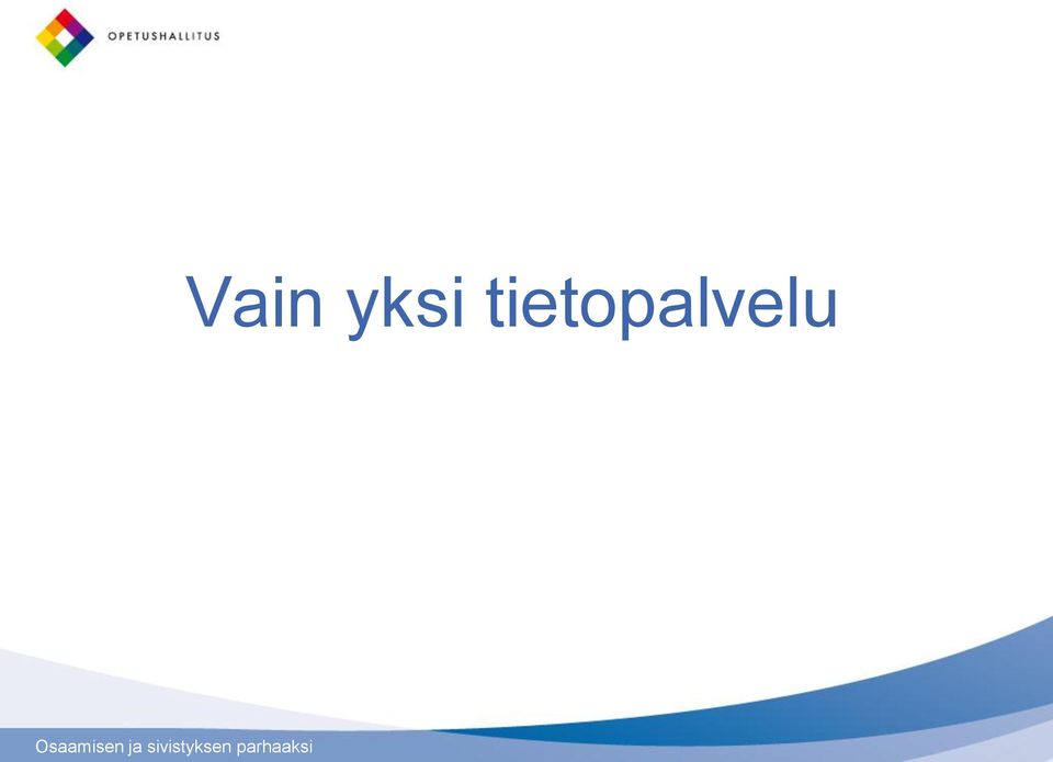 parhaaksi Vain
