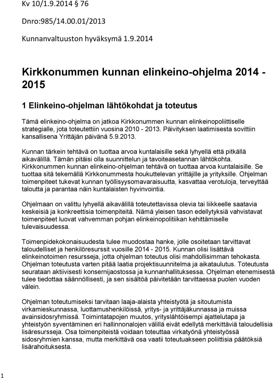 5/14.00.01/2013 Kunnanvaltuuston hyväksymä 1.9.