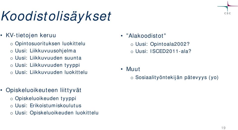 Opintoala2002? o Uusi: ISCED2011-ala?