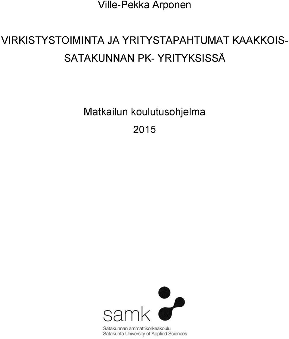 YRITYSTAPAHTUMAT KAAKKOIS-