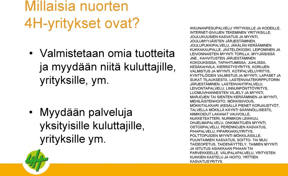 KUKKAKAUPALLE, JÄÄTELÖKIOSKI, LEIPOMINEN JA LEIVONNAISTEN MYYNTI TORILLA, MYYJÄISISSÄ JNE.