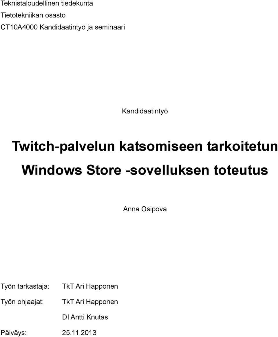 tarkoitetun Windows Store -sovelluksen toteutus Anna Osipova Työn