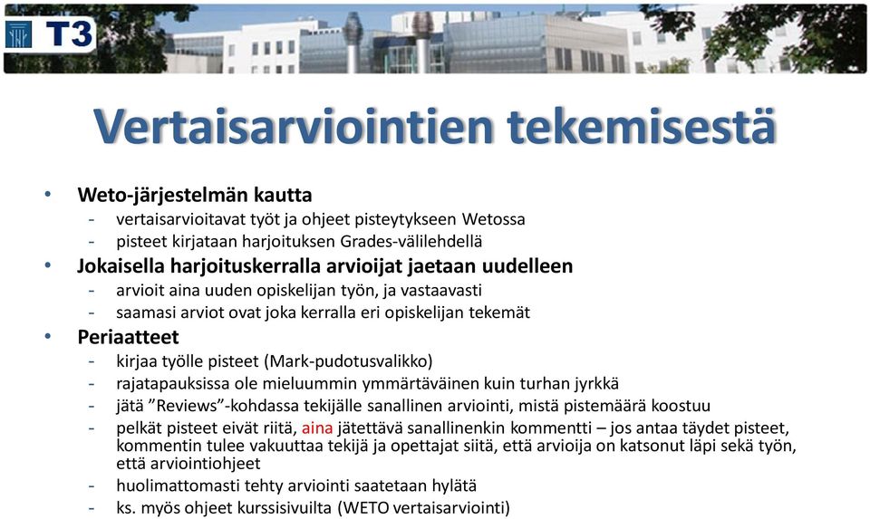 - rajatapauksissa ole mieluummin ymmärtäväinen kuin turhan jyrkkä - jätä Reviews -kohdassa tekijälle sanallinen arviointi, mistä pistemäärä koostuu - pelkät pisteet eivät riitä, aina jätettävä