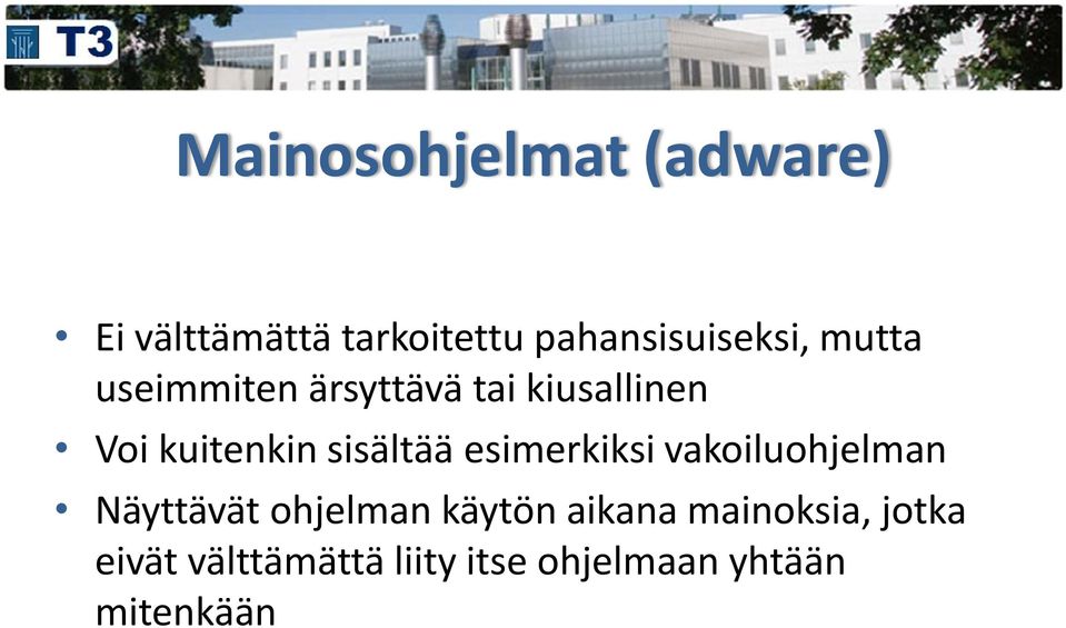 kuitenkin sisältää esimerkiksi vakoiluohjelman Näyttävät ohjelman