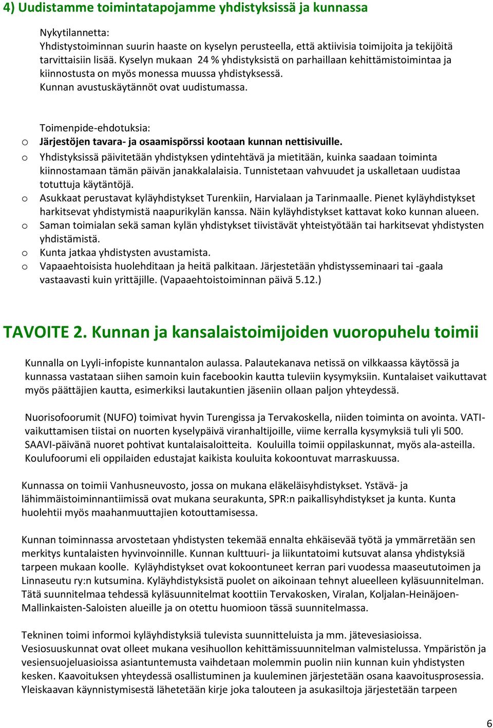 Timenpide-ehdtuksia: Järjestöjen tavara- ja saamispörssi ktaan kunnan nettisivuille.