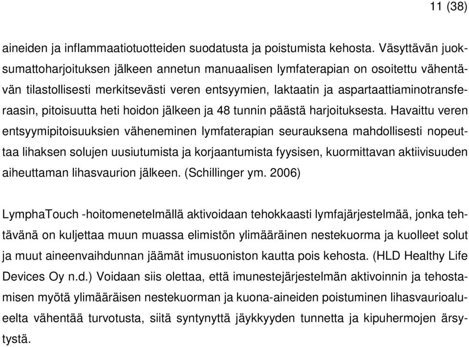 pitoisuutta heti hoidon jälkeen ja 48 tunnin päästä harjoituksesta.