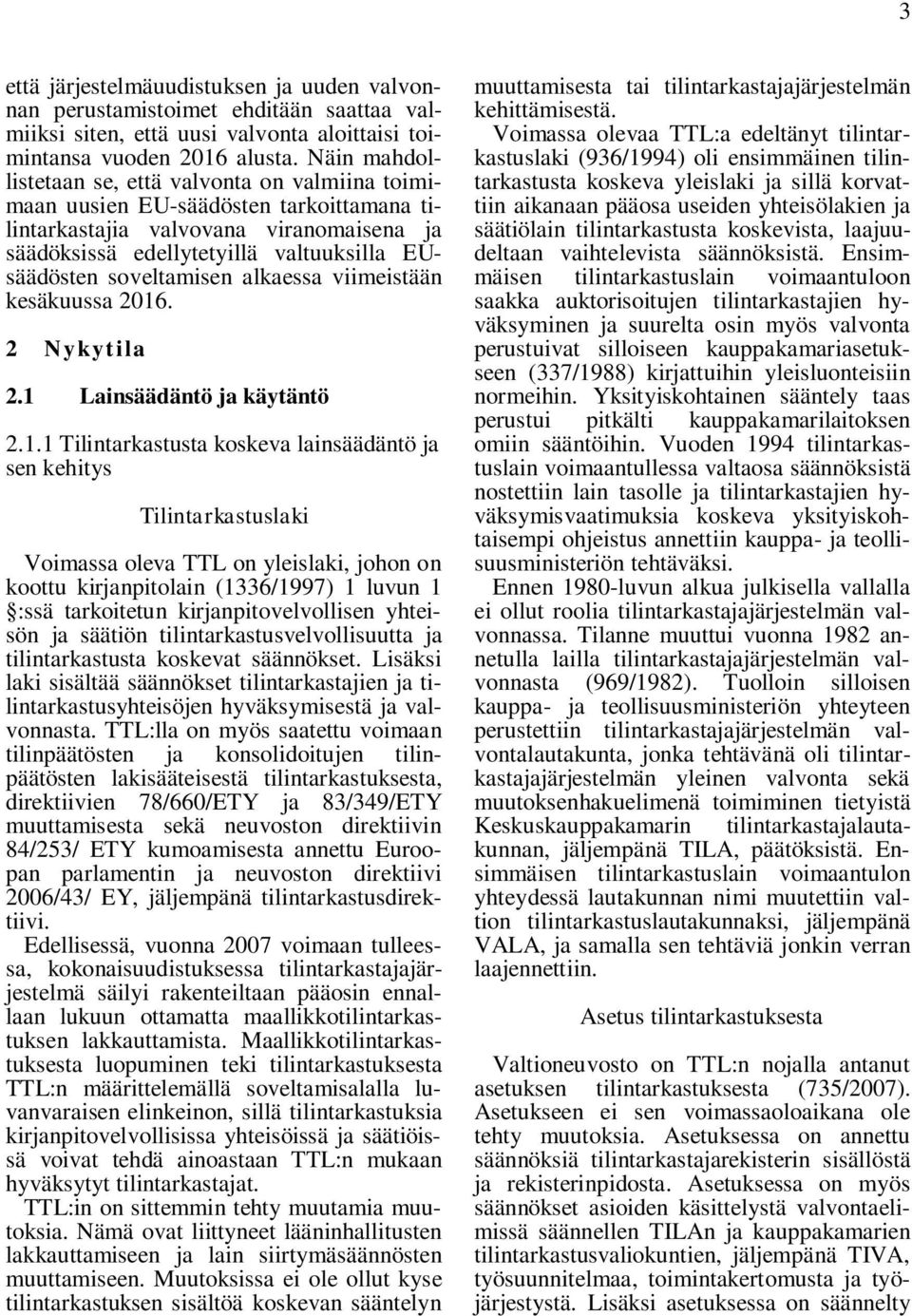 soveltamisen alkaessa viimeistään kesäkuussa 2016