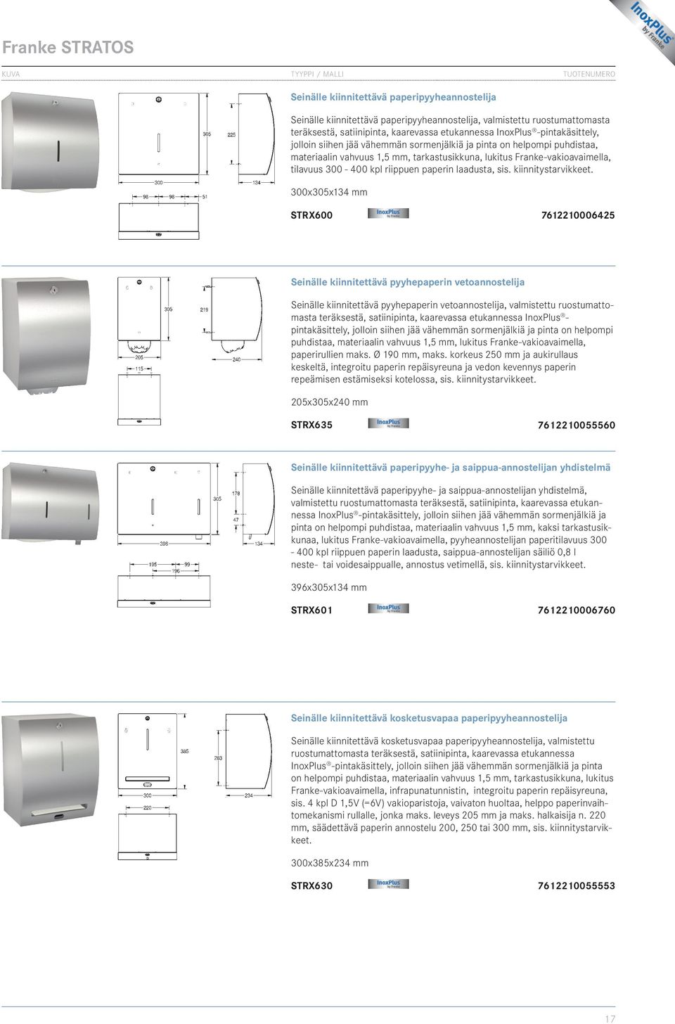 tilavuus 300-400 kpl riippuen paperin laadusta, sis. kiinnitystarvikkeet.