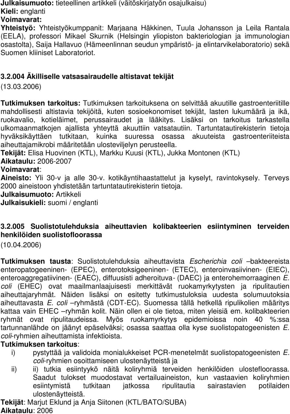 004 Äkilliselle vatsasairaudelle altistavat tekijät (13.03.