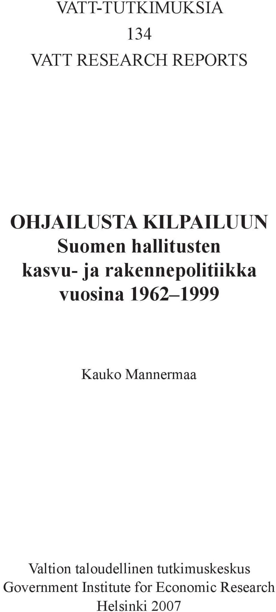 vuosina 1962 1999 Kauko Mannermaa Valtion taloudellinen