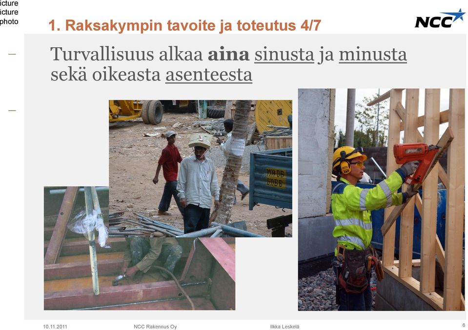 Turvallisuus alkaa aina sinusta ja