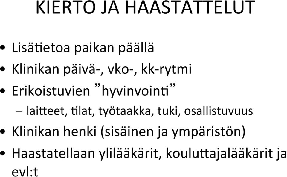 ;lat, työtaakka, tuki, osallistuvuus Klinikan henki