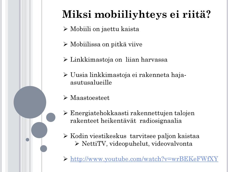 linkkimastoja ei rakenneta hajaasutusalueille Maastoesteet Energiatehokkaasti rakennettujen