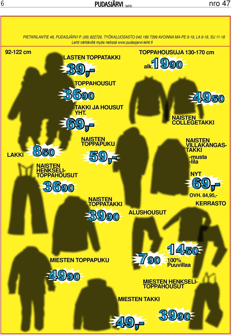 fi 92-122 cm TOPPAHOUSUJA 130-170 cm LASTEN TOPPATAKKI TAKKI JA HOUSUT YHT. 69,- 39,- alk.