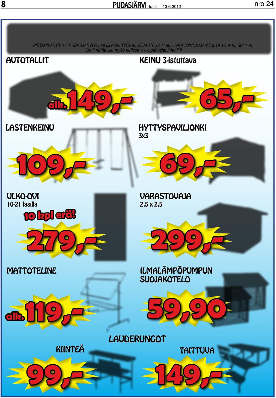 netissä www.pudasjarvi-lehti.fi KEINU 3-istuttava alk.