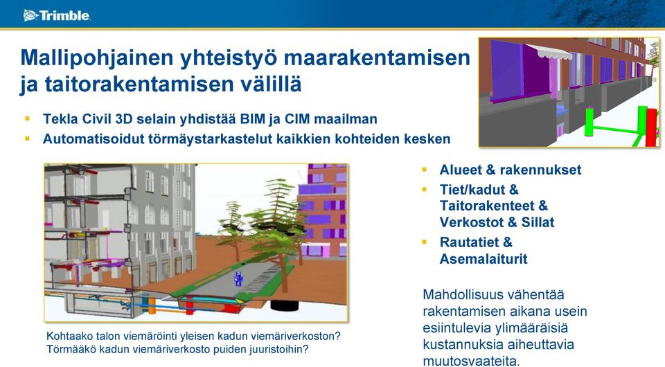 Sillat Rautatiet & Asemalaiturit Kohtaako talon viemäröinti yleisen kadun viemäriverkoston?