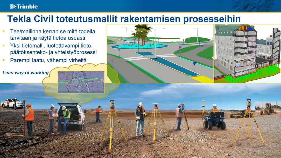 useasti Yksi tietomalli, luotettavampi tieto, päätöksenteko-