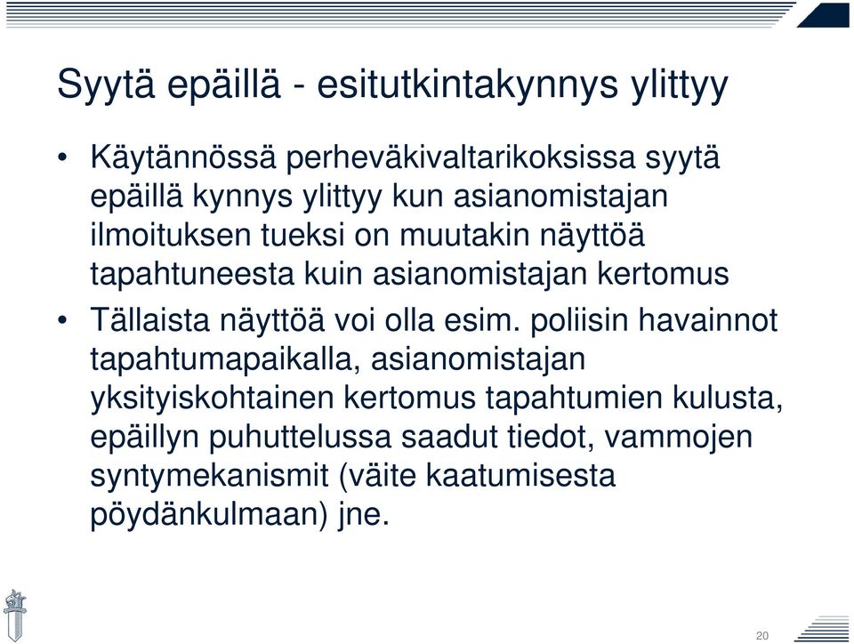 näyttöä voi olla esim.