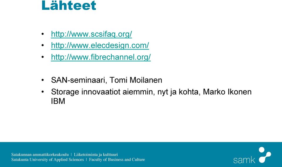 org/ SAN-seminaari, Tomi Moilanen Storage