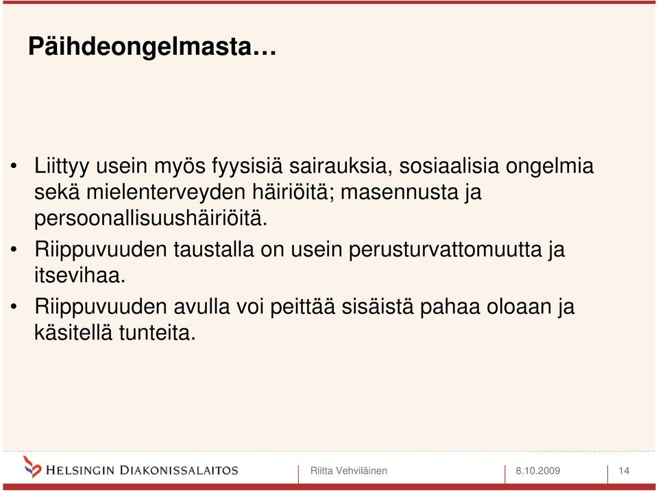 persoonallisuushäiriöitä.