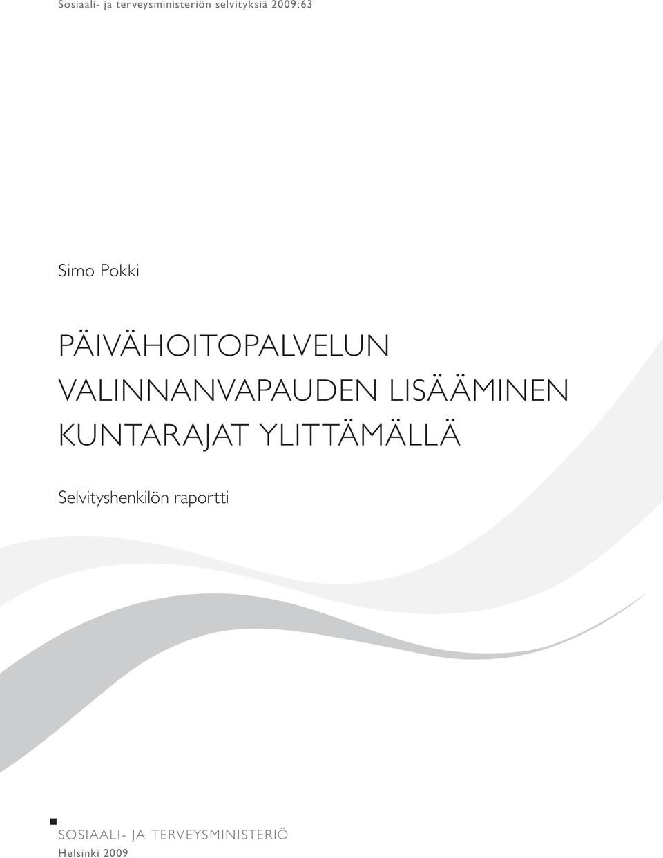 VALINNANVAPAUDEN LISÄÄMINEN KUNTARAJAT YLITTÄMÄLLÄ