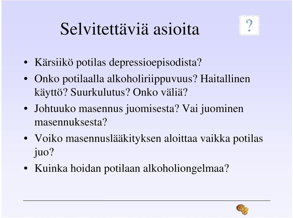 Onko väliä? Johtuuko masennus juomisesta? Vai juominen masennuksesta?