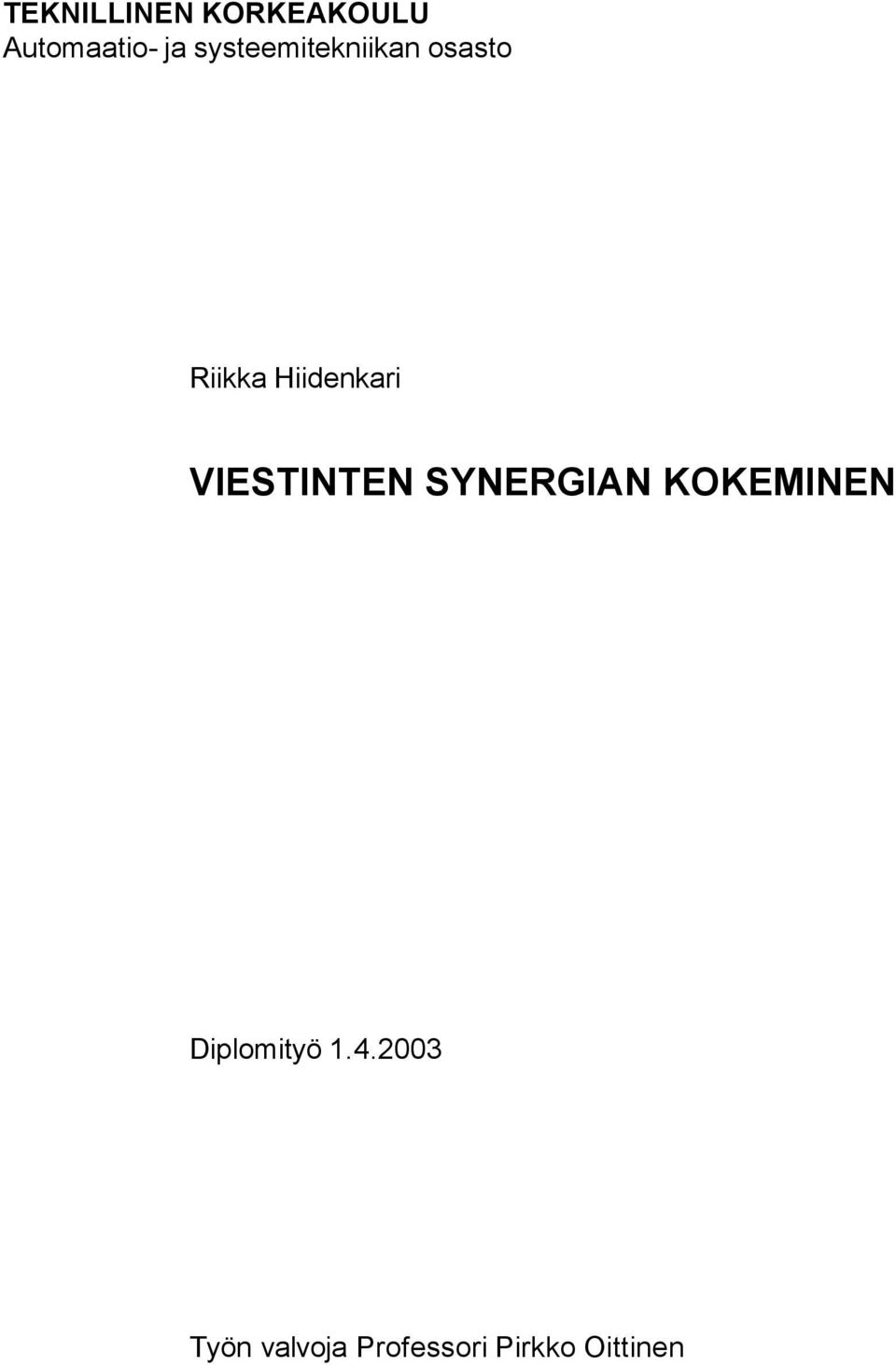 VIESTINTEN SYNERGIAN KOKEMINEN Diplomityö