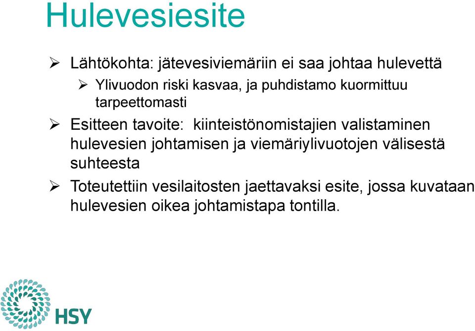 valistaminen hulevesien johtamisen ja viemäriylivuotojen välisestä suhteesta