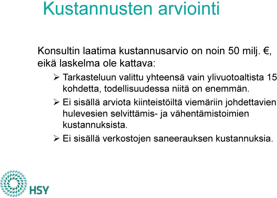 kohdetta, todellisuudessa niitä on enemmän.