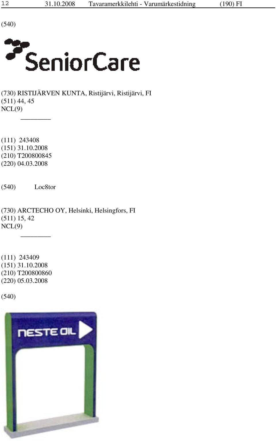 KUNTA, Ristijärvi, Ristijärvi, FI (511) 44, 45 (111) 243408 (210)