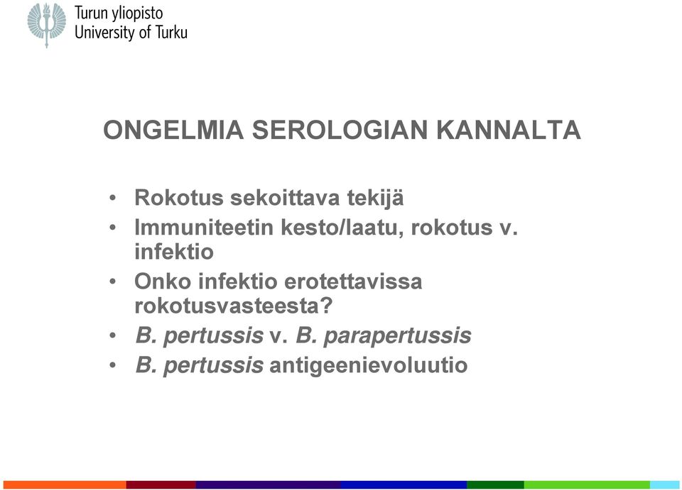 infektio Onko infektio erotettavissa