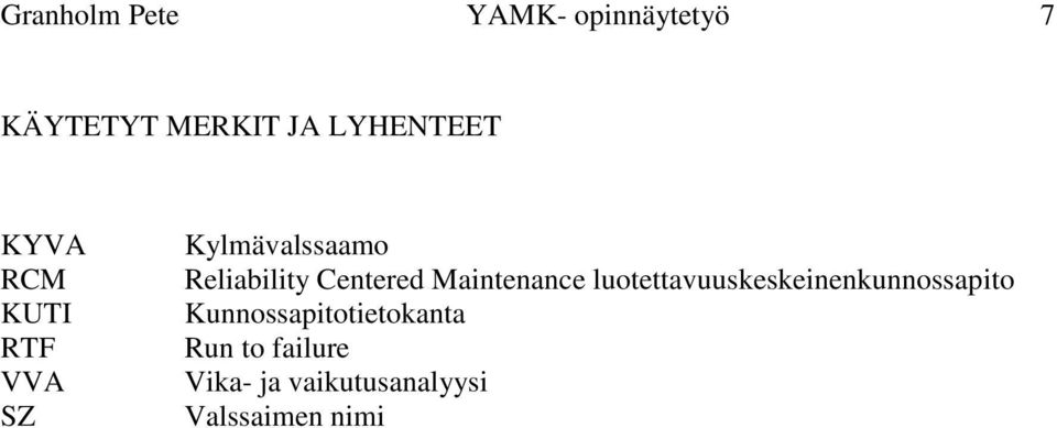 Centered Maintenance luotettavuuskeskeinenkunnossapito