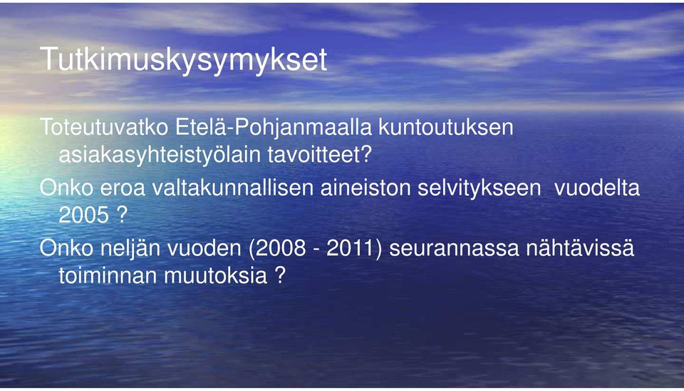 Onko eroa valtakunnallisen aineiston selvitykseen vuodelta