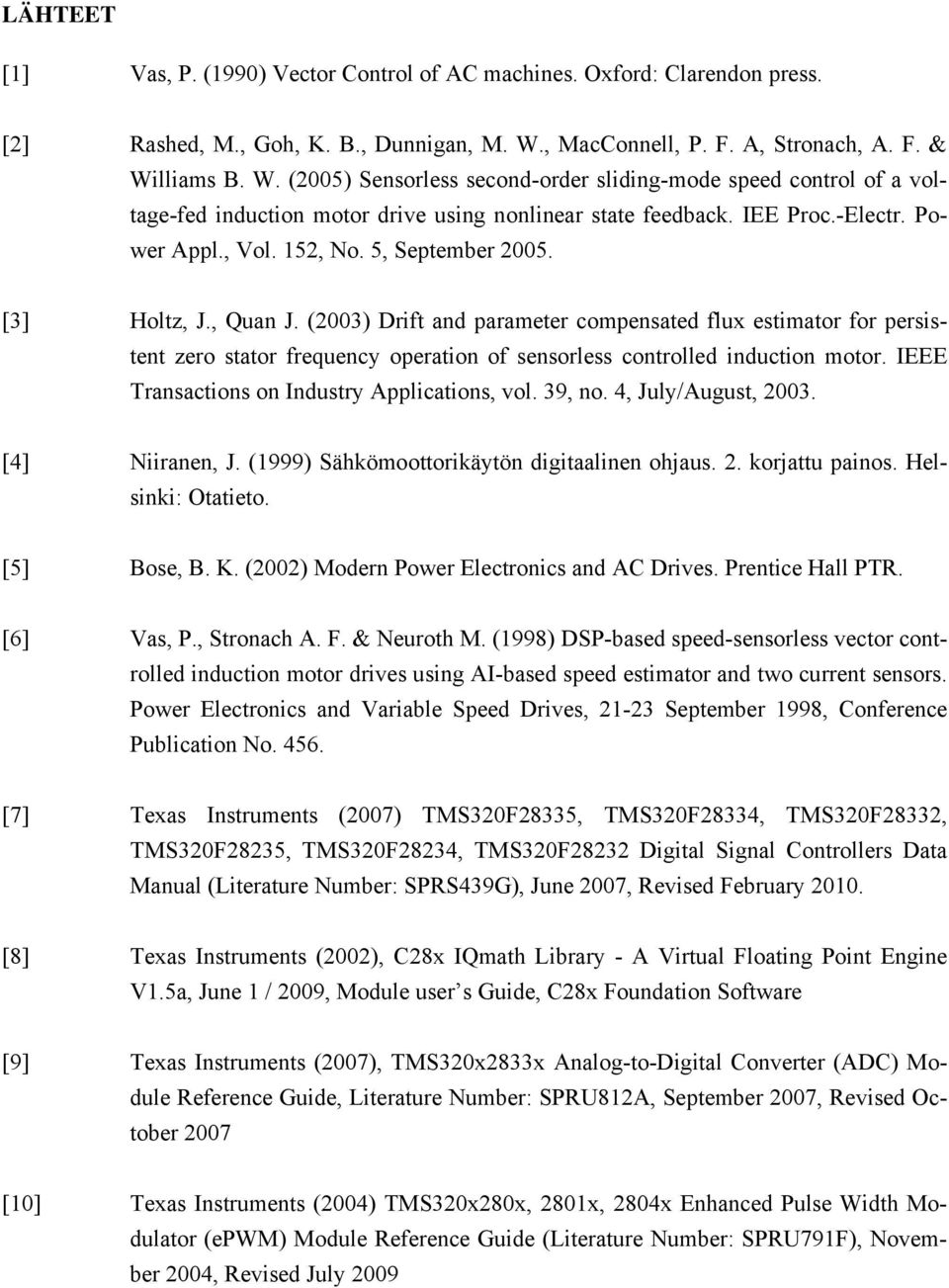 -Electr. Power Appl., Vol. 152, No. 5, September 2005. [3] Holtz, J., Quan J.