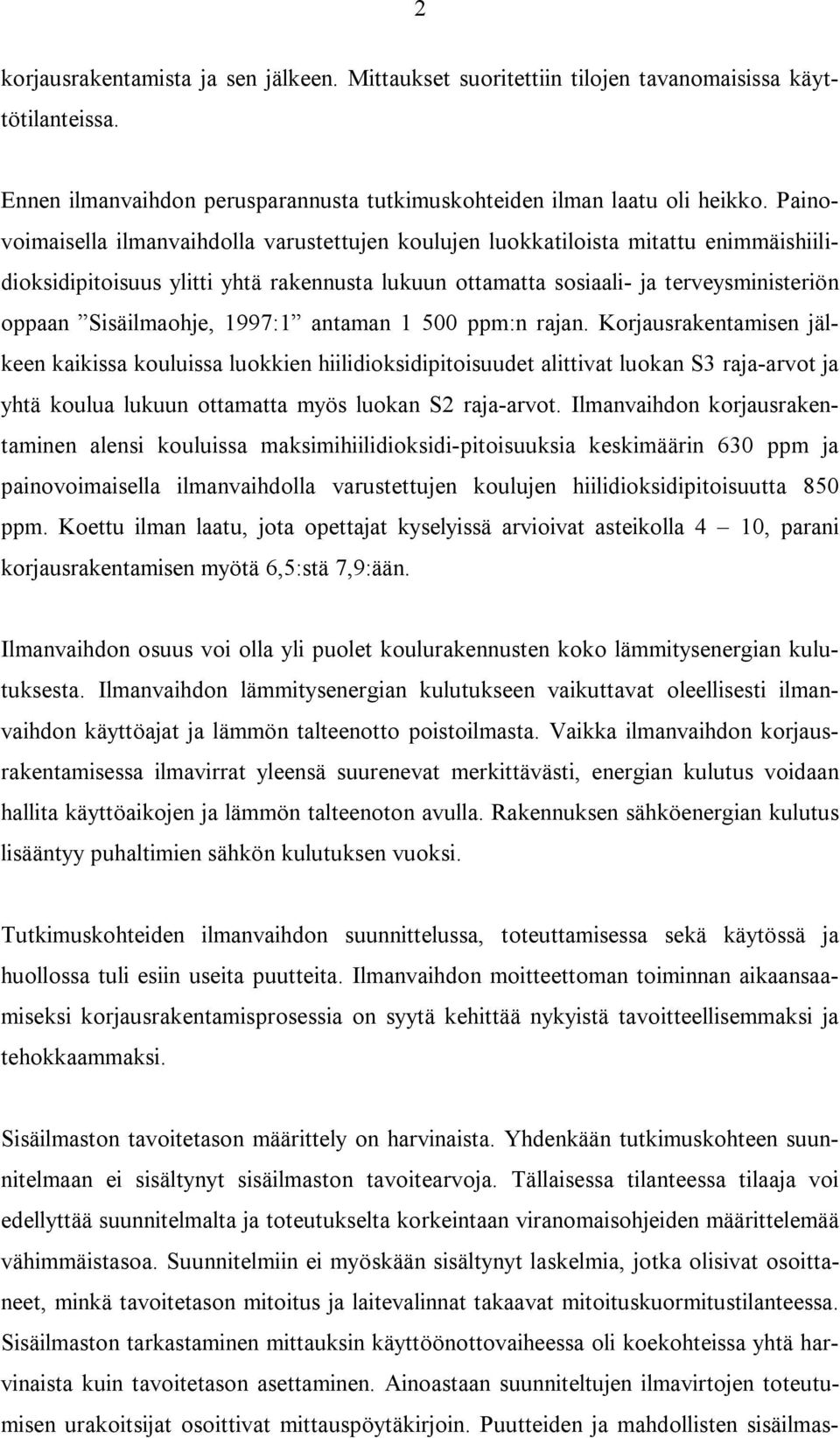 Sisäilmaohje, 1997:1 antaman 1 500 ppm:n rajan.