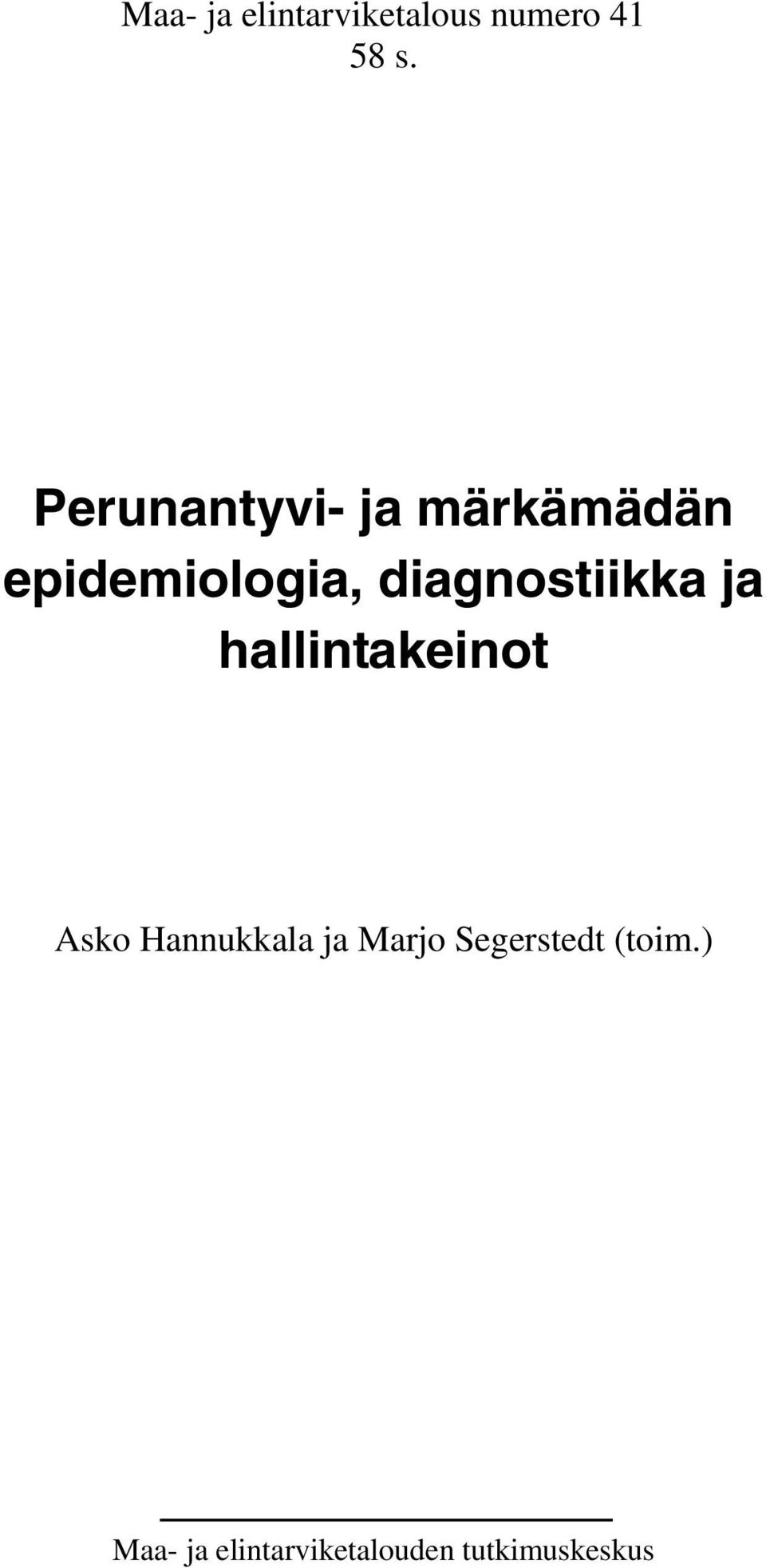 diagnostiikka ja hallintakeinot Asko Hannukkala ja