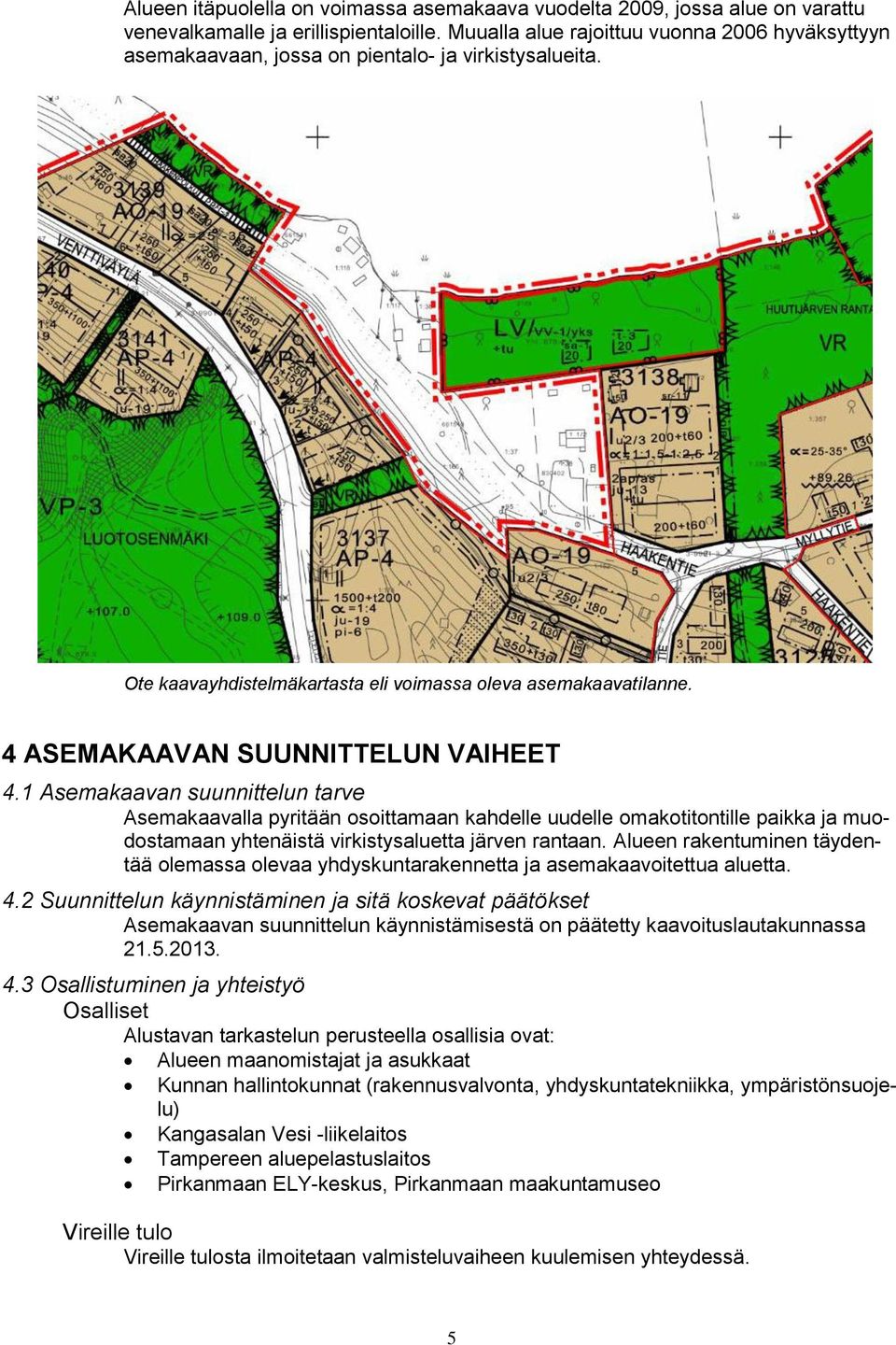 4 ASEMAKAAVAN SUUNNITTELUN VAIHEET 4.