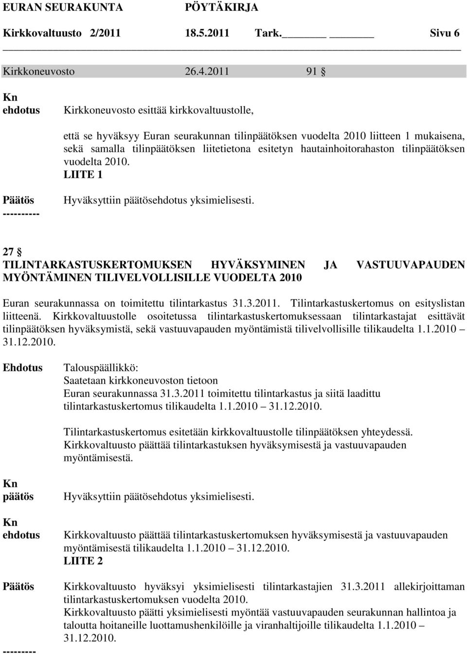 hautainhoitorahaston tilinpäätöksen vuodelta 2010.