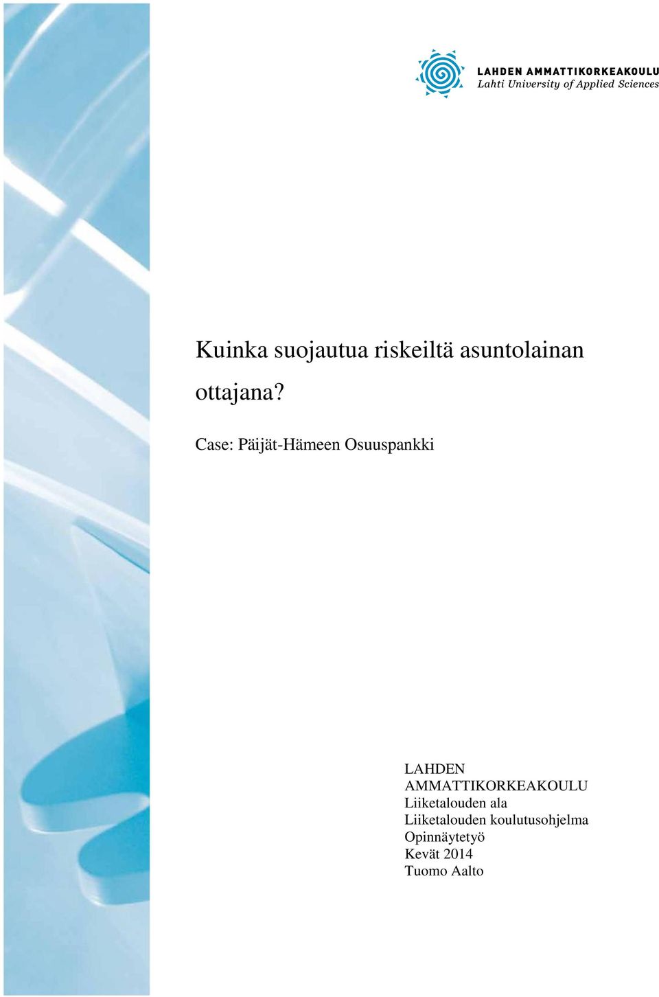 Case: Päijät-Hämeen Osuuspankki LAHDEN