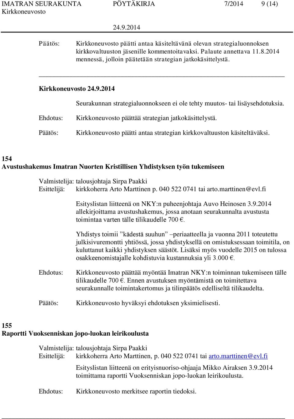 päätti antaa strategian kirkkovaltuuston käsiteltäväksi.