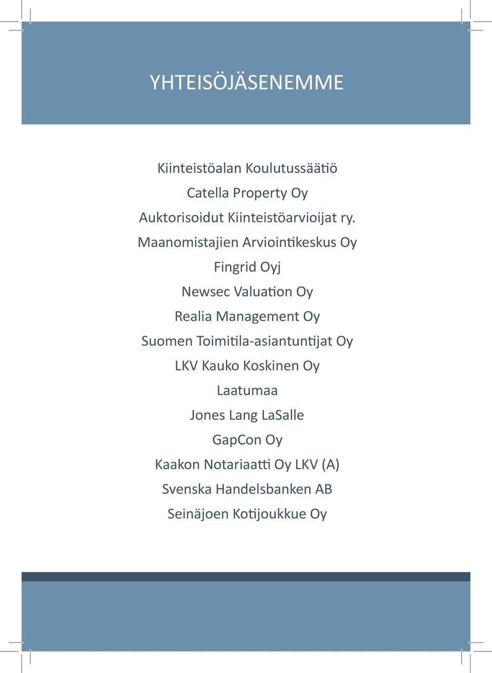 Maanomistajien Arviointikeskus Oy Fingrid Oyj Newsec Valuation Oy Realia Management Oy