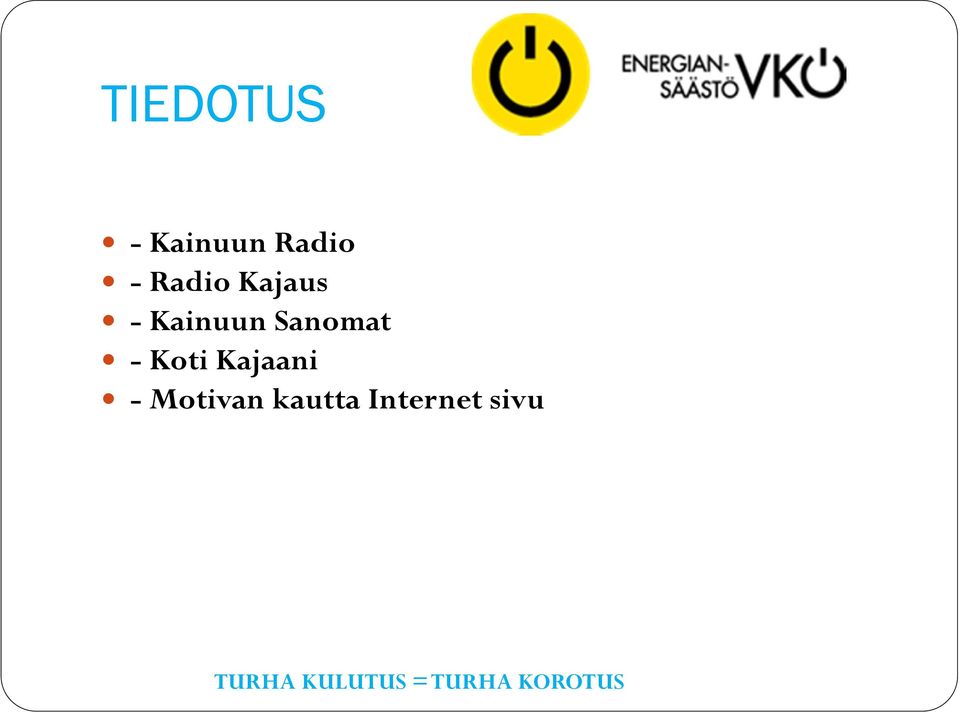 Kajaani - Motivan kautta Internet