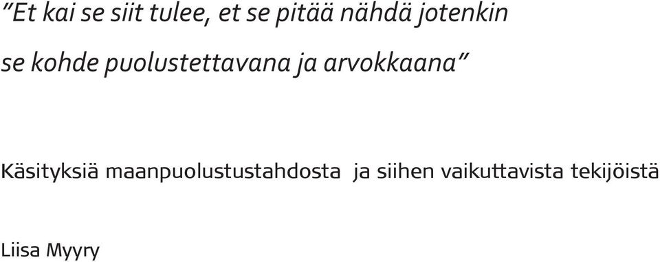 arvokkaana Käsityksiä