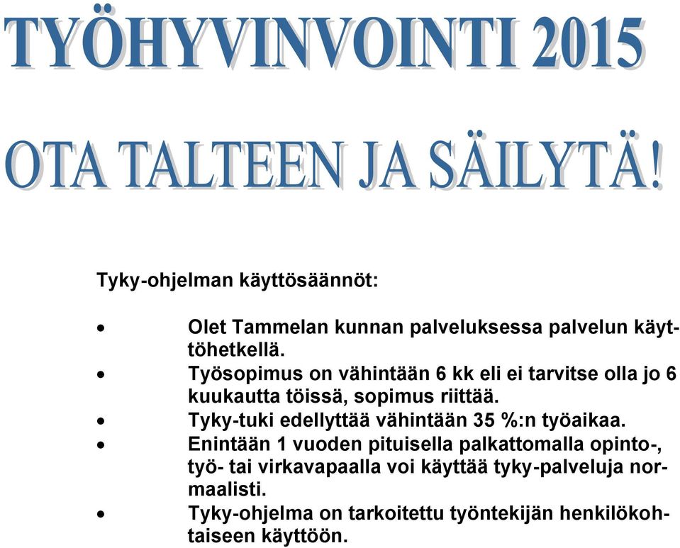 Tyky-tuki edellyttää vähintään 35 %:n työaikaa.