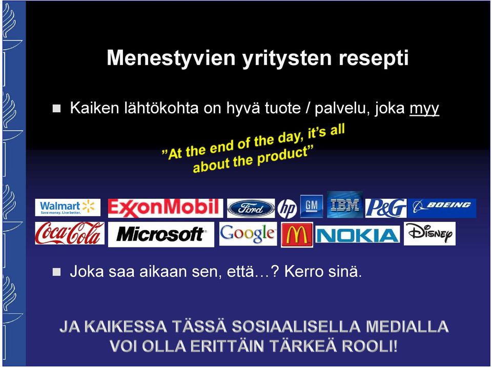tuote / palvelu, joka myy