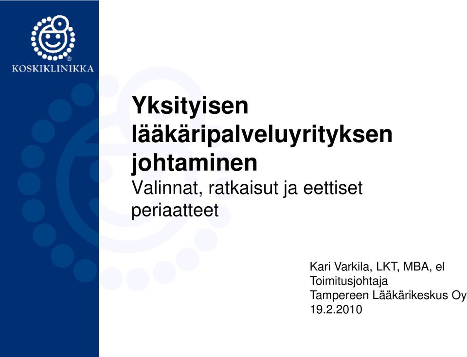periaatteet Kari Varkila, LKT, MBA, el